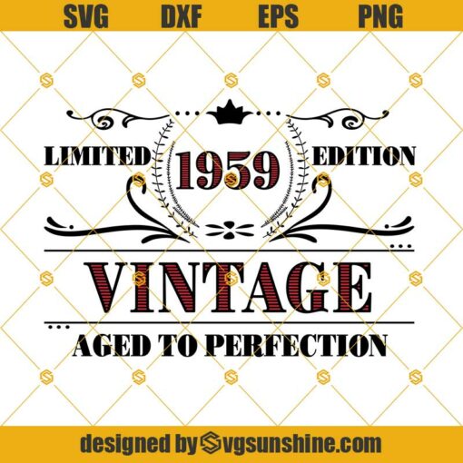Vintage 1959 Svg, 60th Birthday Svg, Limited Edition, Cut Files