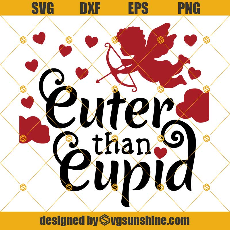 Cuter Than Cupid Svg, Cupid Svg, Valentine's Day Svg Cut File For ...