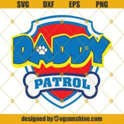 Daddy Patrol Svg, Paw Patrol Svg, Daddy Svg, Daddy Patrol Logo Svg, Family Patrol Svg, Dad Svg, Funny Fathers Day Svg