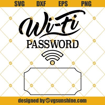 Wifi Password Svg Png Dxf Eps Digital Cut File Made Specially For ...