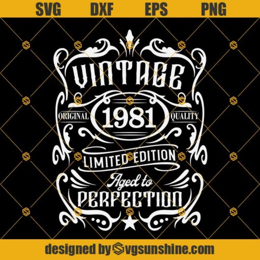 40th Birthday Svg, Aged To Perfection Svg, 40th Birthday Gift Svg, Idea 40th Birthday Shirt  Aged To Perfection Vintage 1981 Svg Png Dxf Eps