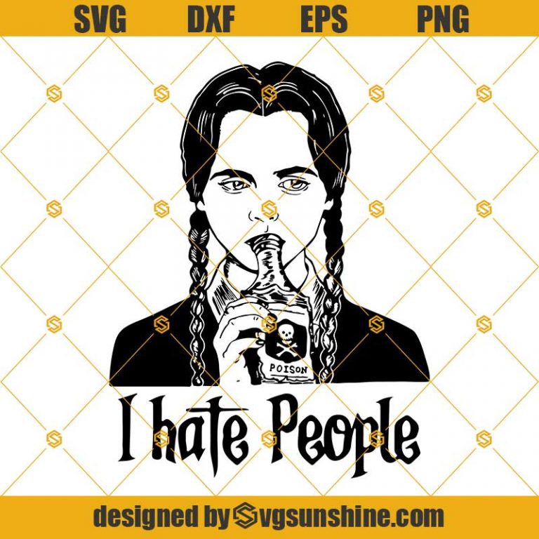 I Hate People Svg, Wednesday Addams Svg, Png, Dxf, Eps Cricut, Cut File ...