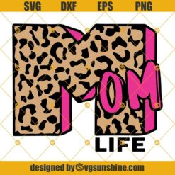 Leopard Mom Life Svg, Mom Svg, Mother Quotes Svg Png Dxf Eps Cricut Cut File