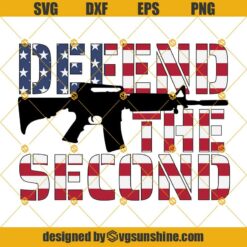 2nd Amendment Svg, Distressed Defend The Second Amendment Svg, Proud American Flag Svg