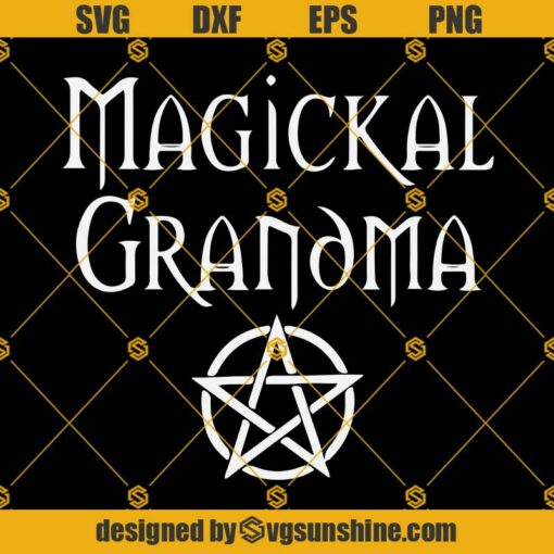 Magical Grandma Cheeky Witch Wiccan Pagan Mother’s Day SVG PNG DXF EPS