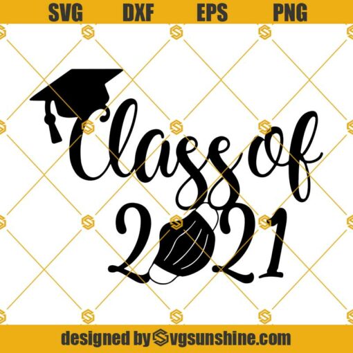 Class Of 2021 Face Mask SVG, Senior 2021 SVG, Graduation 2021 SVG, Class Of 2021 SVG PNG DXF EPS