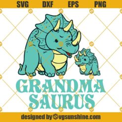 Grandma Saurus SVG, Mothers Day SVG, Grandma SVG, Mamasaurus SVG