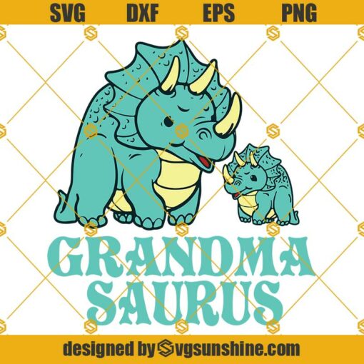 Grandma Saurus SVG, Mothers Day SVG, Grandma SVG, Mamasaurus SVG