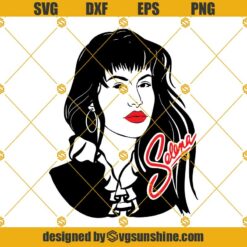 Selena Quintanilla Svg, Png, Dxf, Eps, Selena Quintanilla Svg File For Cricut Silhouette