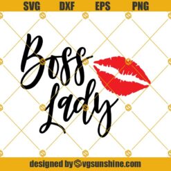 Boss Lady Svg Png Dxf Eps Cut File, Lips Svg Instant Download