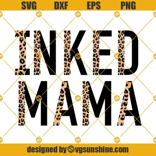 INKED MAMA SVG, Instant Digital Download, Leopard And Black Mama SVG PNG DXF EPS