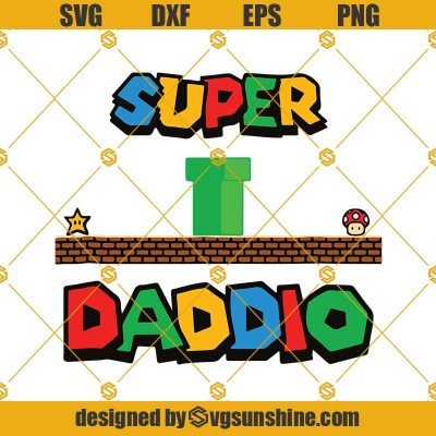 Super Daddio SVG, Mario SVG, Dad SVG, Daddy SVG, Fathers Day SVG PNG ...