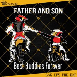 Father And Son Best Buddies Forever SVG, Biker SVG, Motorcycle SVG, Bike SVG, Fathers Day SVG, Dad SVG