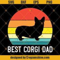 Best Corgi Dad Svg, Corgi Dog Love Svg, Dog Dad Svg Dxf Eps Png Cut Files Clipart Cricut Silhouette