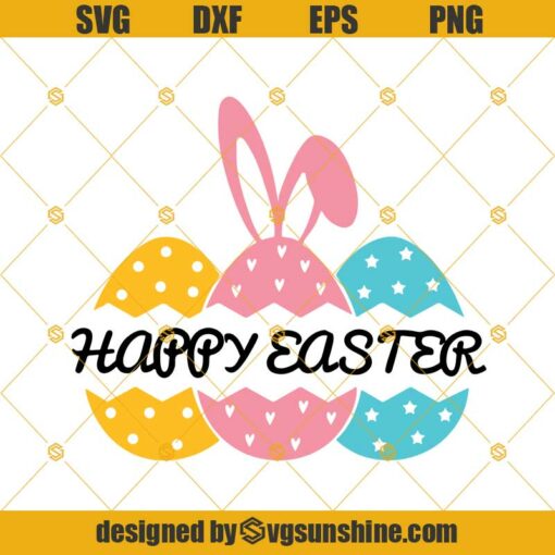 Easter Svg, Easter Eggs Svg, Happy Easter Svg Easter Bunny Svg, Bunny Svg, Egg Svg, Easter Svg, Cricut, Silhouette Cut File