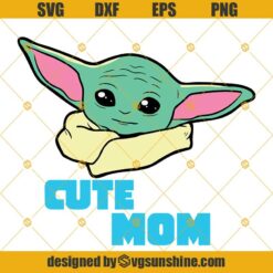 Cute Mom Baby Yoda Svg, Mother Day Svg, Baby Yoda Svg, Happy Mother Day, Mom Svg, Mom Life Svg, Mother Lovers, Mother Day 2021 Svg, Mom 2021 Svg