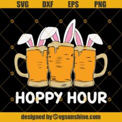 Funny Easter Happy Bunny Beer Drinking Top Men Women Svg, Hoppy Hour Svg, Bunny Beer Svg Png Dxf Eps
