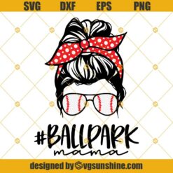 Messy Bun Ballpark Mama Svg, Baseball Mom Svg Dxf Eps Png Cut Files Clipart Cricut Silhouette