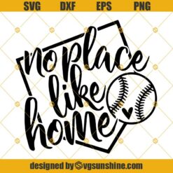 No Place Like Home Svg, Baseball Svg Dxf Eps Png Cut Files Clipart Cricut Silhouette