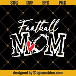 Football Mom Svg Dxf Eps Png Cut Files Clipart Cricut Silhouette
