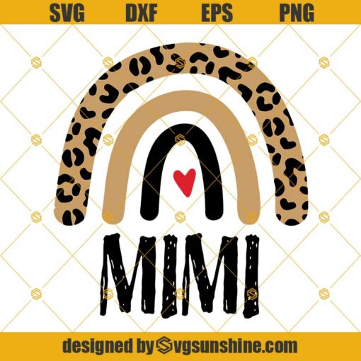 Mimi Leopard Rainbow Svg, Mothers Day Svg, Mimi Svg, Rainbow Svg, Mom Svg, Mothers Day Gift Svg, Mom Gift Svg, Mommy Svg, Happy Mothers Day Svg