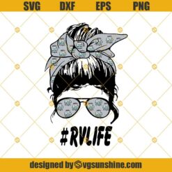 RV Life Happy Campers Messy Bun Svg, Camping Svg Dxf Eps Png Cut Files Clipart Cricut SilhouetteDigital Download