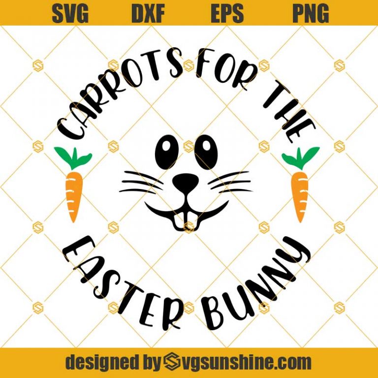 Carrots For The Easter Bunny Svg Png Dxf Eps Circle Round Plate Cut ...