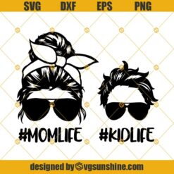 Mom Life Kid Life Svg, Mom Life Kid Life Png, Mom Son Svg, Mom Life Svg, Mom Svg, Messy Bun Mom Svg, Momlife Svg Png Dxf Eps