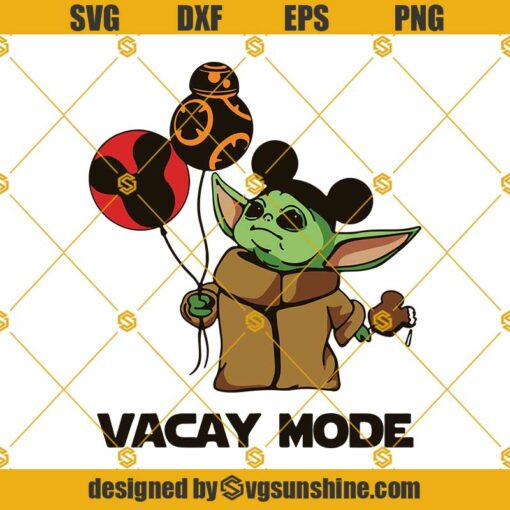 Vacay Mode Disney Mickey Baby Yoda SVG PNG DXF EPS Files For Silhouette, Disney Svg, Baby Yoda Svg,Mickey Svg