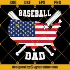 Father's Day SVG PNG DXF EPS Files For Silhouette, Baseball Svg, Dad Svg, American Flag Svg