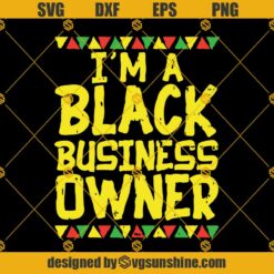 Black Business Owner Founder African SVG PNG DXF EPS Files For Silhouette, Juneteenth Svg