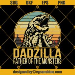 Dadzilla Father Of The Monsters Vintage SVG PNG DXF EPS Files For Silhouette,Dadzilla Father Svg, Dadzilla Svg, Godzilla Svg