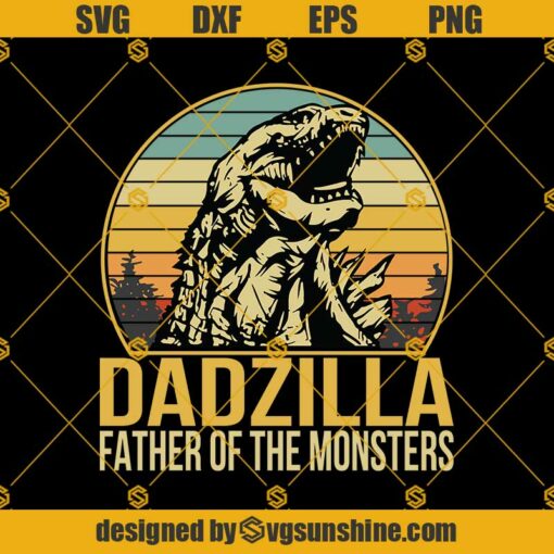 Dadzilla Father Of The Monsters Vintage SVG PNG DXF EPS Files For Silhouette,Dadzilla Father Svg, Dadzilla Svg, Godzilla Svg
