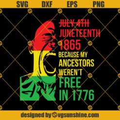 July 4th Juneteenth 1865 SVG PNG DXF EPS Files For Silhouette, Juneteenth Svg