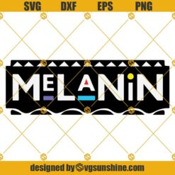 Melanin SVG PNG DXF EPS Files For Silhouette, Melanin SVG, Juneteenth Svg