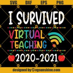 I Survived Virtual Teaching 2020-2021 SVG Cut Files, Virtual Teaching  SVG, Teacher Svg, Virtual Teacher Svg