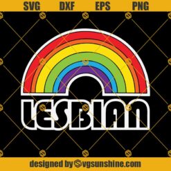 Lesbian LGBT Pride Rainbow SVG PNG DXF EPS Files For Silhouette, Lesbian Svg, LGBT Pride Svg, Rainbow Svg