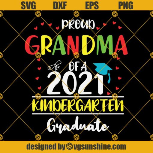 Proud Grandma of a 2021 Kindergarten Graduate SVG, Graduate  SVG, Grandma Svg