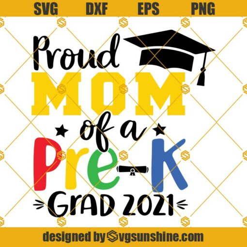 Proud Mom Of A Pre-K Grad 2021 SVG, Graduate  SVG, Mom Svg