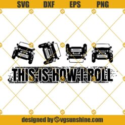 This Is How I Roll SVG PNG DXF EPS Files For Silhouette, Jeep Svg