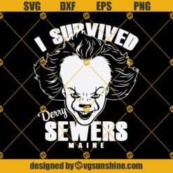 I Survived Derry Sewers Penywise SVG PNG DXF EPS Files For Silhouette, Penywise SVG