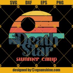 Star Wars with this Death Star Summer Camp SVG PNG DXF EPS Files For Silhouette, Star Wars Svg, Summer Camp Svg
