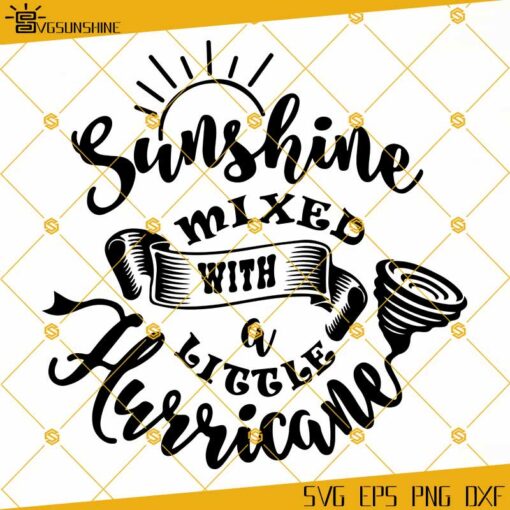 Sunshine Mixed With A Little Hurricane SVG PNG DXF EPS Cut File Instant Download