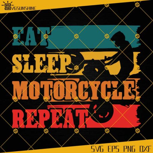 Eat Sleep Motorcycle Repeat SVG, Motorcycle SVG, Motor Bike SVG, Motorcycle Clipart