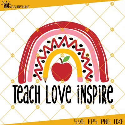 Teacher Rainbow SVG DXF PNG EPS, Rainbow SVG, Kindness, Teach Love ...