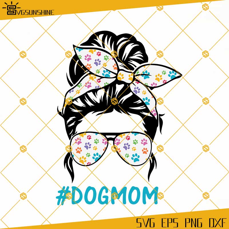 Dog Mom Life SVG, Messy Bun Mom Life SVG, Dog Mom Svg