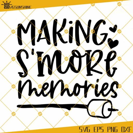 Making Smore Memories SVG, Travel SVG, Camping SVG, Summer SVG, Camper SVG