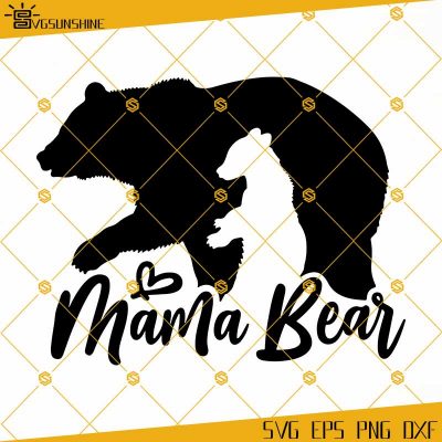 Mama Bear SVG, Bear SVG, Mama SVG, Mama Shirt SVG, Mommy SVG - Sunshine