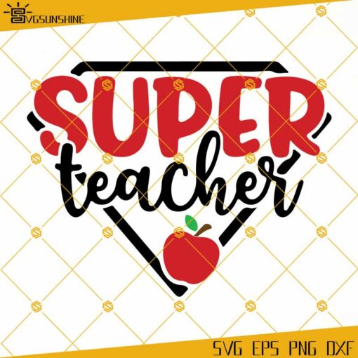 Super Teacher SVG, Superhero Teacher SVG, Teacher SVG, Apple SVG
