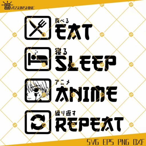 Eat Sleep Anime Repeat SVG, Anime Lover SVG, Funny Anime Quotes SVG, Anime Fans SVG